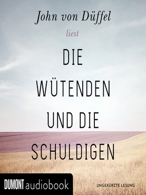 cover image of Die Wütenden und die Schuldigen